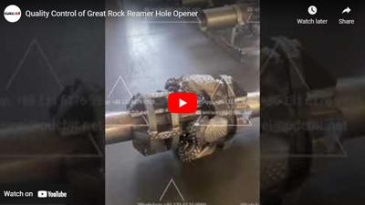 Controle de qualidade do Great Rock Reamer Hole Opener